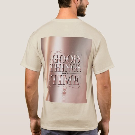 Good Things Take Time T-Shirt Tシャツ (裏面)