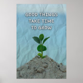 Good things take time to grow. Motivational ポスター (正面)