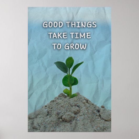 Good things take time to grow. Motivational ポスター (正面)