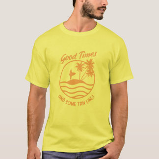 Good TimesとSome Tan Lines Tシャツ