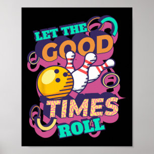 Good Timesのボーリングシャ転がツをBowliにおもしろいする ポスター