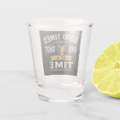 Good Times Shot Glass Design ショットグラス (裏面)