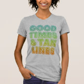 Good Times & Tan Lines Tシャツ (正面)