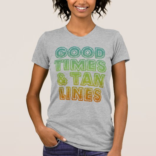 Good Times & Tan Lines Tシャツ (正面)
