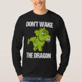 Good Tips for Parents  Don't Wake The Dragon Tシャツ (正面)