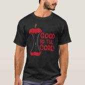 Good to the Core Positive Saying Inspirational Mes Tシャツ (正面)