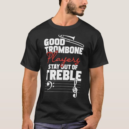 Good Tromone Players Stay Out Of Treble - Jazz Mu Tシャツ (正面)