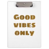 Good Vibesのみ |ブラック&ゴールデングリッター クリップボード (正面)