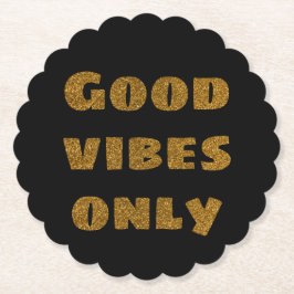 Good Vibesのみ |ブラック&ゴールデングリッター ペーパーコースター