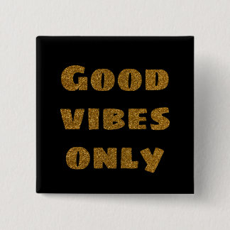Good Vibesのみ |ブラック&ゴールデングリッター 缶バッジ
