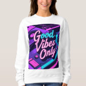 Good Vibesのみ – レトロ80sネオンヴィンテージデザイン スウェットシャツ (正面)
