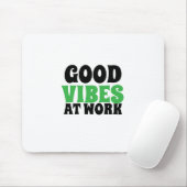 GOOD VIBES AT WORK  マウスパッド (マウス)