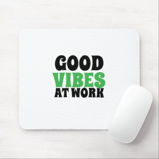 GOOD VIBES AT WORK  マウスパッド