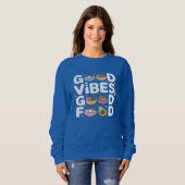 Good Vibes Good Food Healthy Lifestyle  スウェットシャツ (正面フル)
