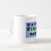 Good Vibes Only コーヒーマグカップ (正面左)