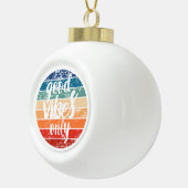 Good Vibes Only セラミックボールオーナメント (右)