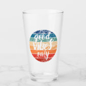 Good Vibes Only タンブラーグラス (正面)