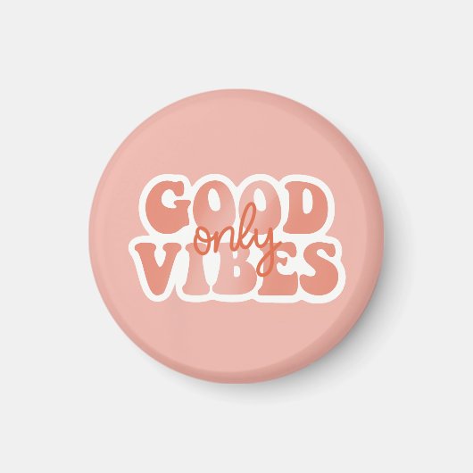 Good Vibes Only マグネット (正面)