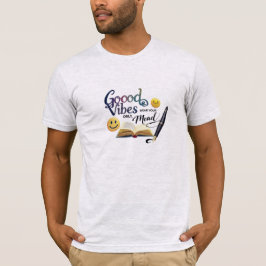 Good Vibes Only、気分を着よう | 読書好きのためのデザイン Tシャツ