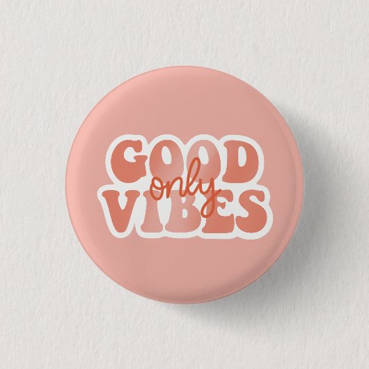 Good Vibes Only 缶バッジ (正面)