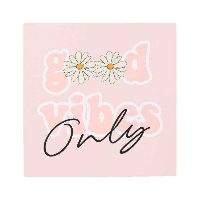 Good Vibes Only 70のHippieスローガン メタルプリント (正面)