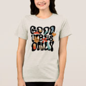  Good Vibes Only Abstract Tropical Cocktail トライブレンドＴシャツ (正面)