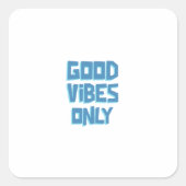 Good Vibes Only | Blue Inspirational Wall Art スクエアシール (正面)