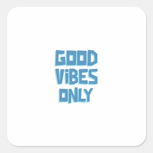 Good Vibes Only | Blue Inspirational Wall Art スクエアシール (正面)