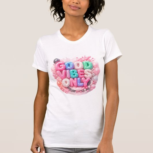 Good Vibes Only Bubble Gum Style T-Shirt – Glossy  Tシャツ (正面)