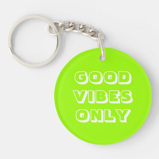 Good Vibes Only, chartreuse green white Keychain キーホルダー (正面)
