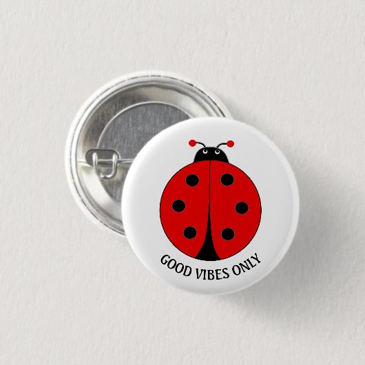 Good Vibes Only Lady Bug on White 缶バッジ (正面&裏面)