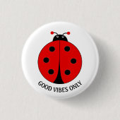 Good Vibes Only Lady Bug on White 缶バッジ (正面)