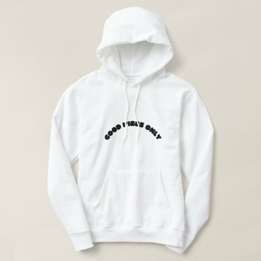 Good Vibes Only – Positive QuoteT-Shirt パーカ (デザイン正面)