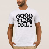 GOOD VIBES ONLY Tシャツ (正面)