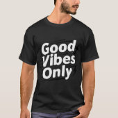 Good Vibes Only: The Essential Sun-Soaked Optimist Tシャツ (正面)