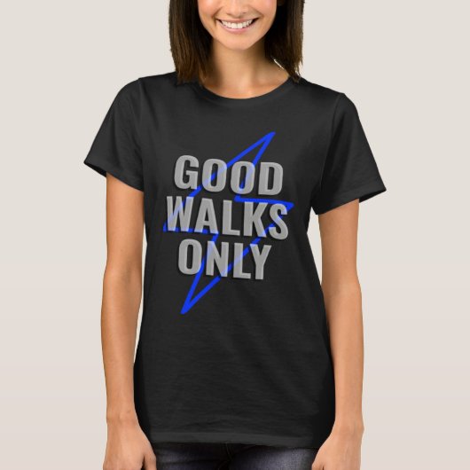 Good Walk Indoor Walking Outdoor Walk at Home Poun Tシャツ (正面)