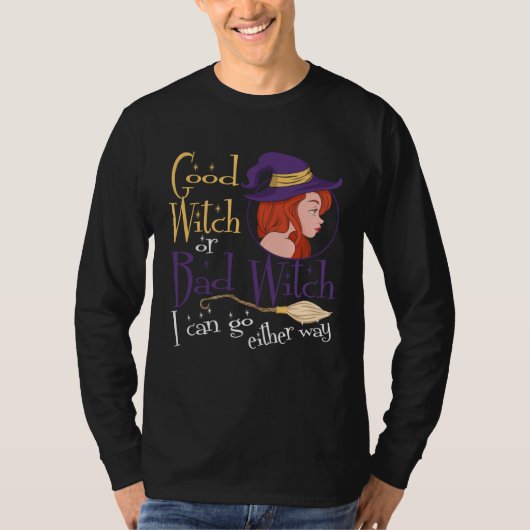 Good Witch Bad Witch Can Go Either Way Halloween f Tシャツ (正面)