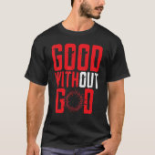 Good Without God Anti Religion Agnostic Blackcraft Tシャツ (正面)