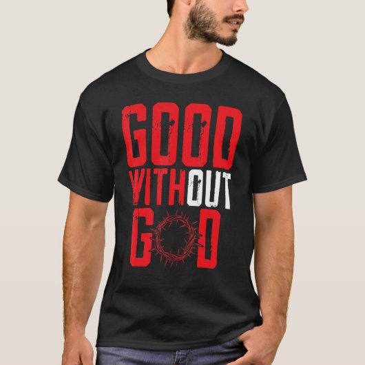 Good Without God Anti Religion Agnostic Blackcraft Tシャツ (正面)