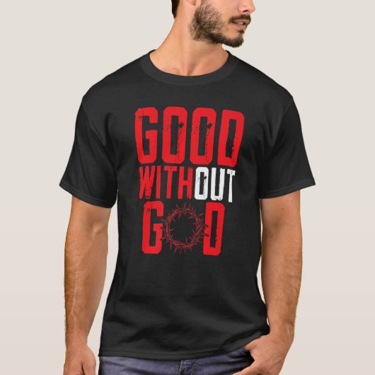 Good Without God Anti Religion Agnostic Blackcraft Tシャツ (正面)
