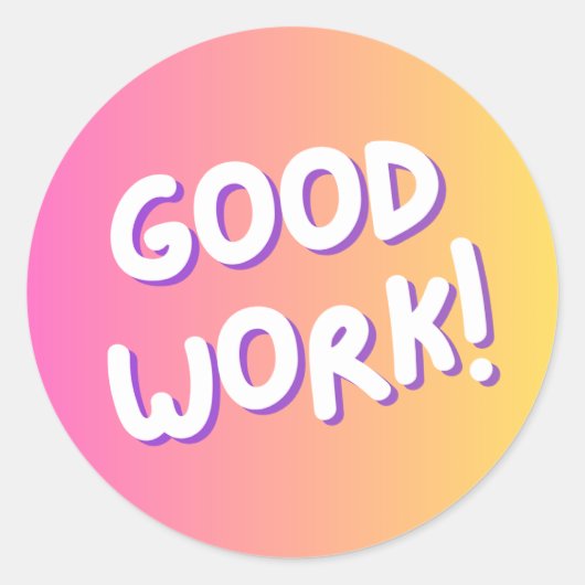 “Good Work!” Colorful Encouragement Sticker ラウンドシール (正面)