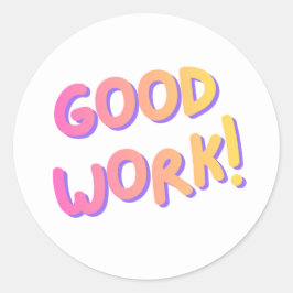 “Good Work!” Colorful Encouragement Sticker ラウンドシール
