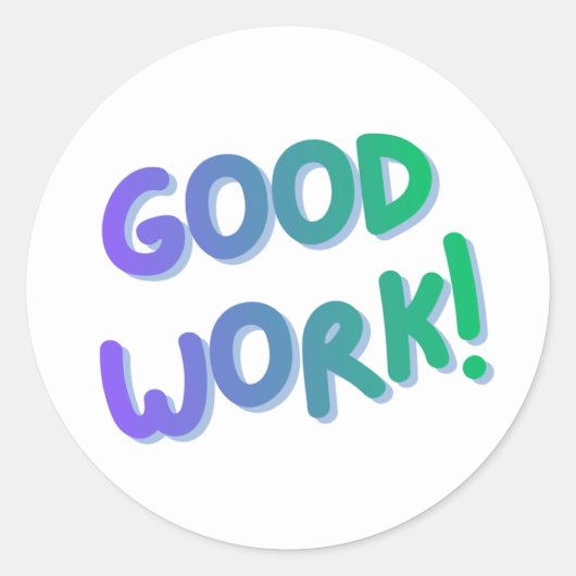“Good Work!” Colorful Encouragement Sticker ラウンドシール (正面)