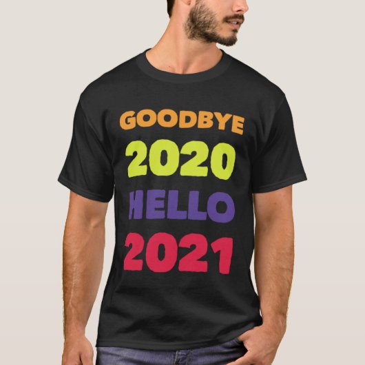 GOODBYE 2020 HELLO 2021 Tシャツ (正面)