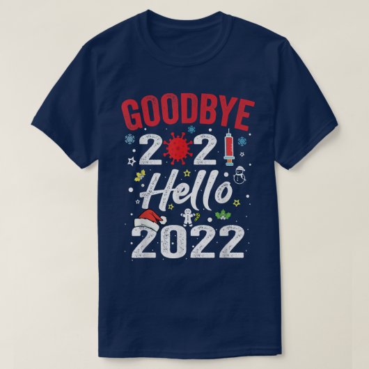 Goodbye 2021 Hello 2022  New Years Eve Happy New Y Tシャツ (デザイン正面)