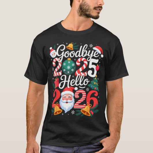 Goodbye 2025 Hello 2026 Happy New Year Family Matc Tシャツ (正面)