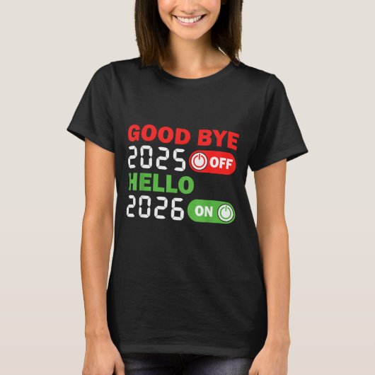 Goodbye 2025 Hello 2026 Happy New Year Party Famil Tシャツ (正面)
