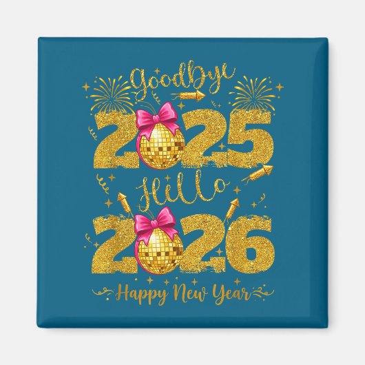 Goodbye 2025 Hello 2026 Happy New Year's Eve  マグネット (正面)