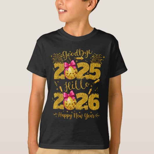 Goodbye 2025 Hello 2026 Happy New Year's Eve  Tシャツ (正面)