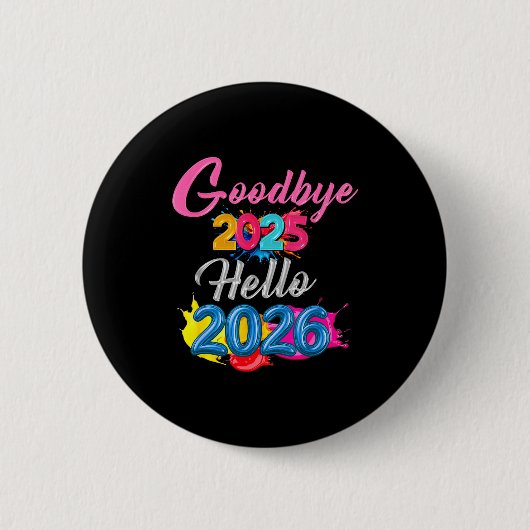 Goodbye 2025 Hello 2026 Kids Funny New Year 缶バッジ (正面)